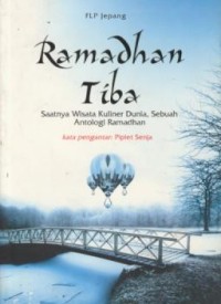 Image of Ramadhan tiba : saatnya wisata kuliner dunia, sebuah antologi ramadhan