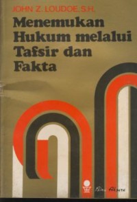 Image of Menemukan hukum melalui tafsir dan fakta