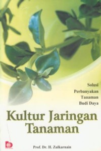 Image of Kultur jaringan tanaman : solusi perbanyak tanaman budi daya