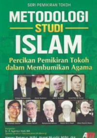 Image of Metodologi studi islam : percikan pemikiran tokoh dalam membumikan agama