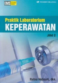 Image of Praktik laboratorium keperawatan jilid 2
