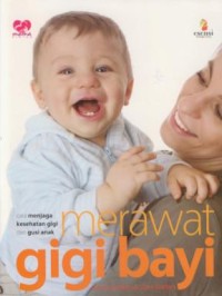 Image of Cara merawat gigi bayi : cara menjaga kesehatan gigi dan gusi anak