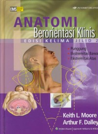 Image of Anatomi berorientasi klinis jil. 2 : punggung, ekstremitas bawah, ekstremitas atas