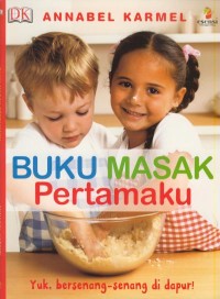 Image of Buku masak pertamaku : yuk, bersenang-senang di dapur