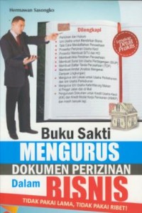 Image of Buku sakti mengurus dokumen perizinan dalam bisnis : tidak pakai lama, tidak pakai ribet!