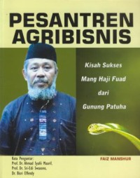 Image of Pesantren agribisnis : kisah sukses mang haji dari gunung patuha