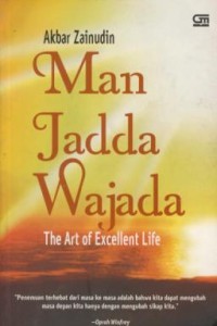 Image of Man jadda wajada : the art of excellent life