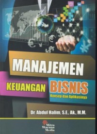 Image of Manajemen keuangan bisnis : konsep dan aplikasinya