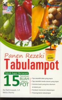Image of Panen rezeki dari hobi tabulampot : teknik super bertanam 15 tanaman buah dalam pot