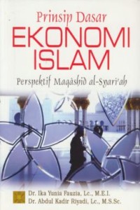 Image of Prinsip dasar ekonomi islam : perspektif maqashid al-syariah