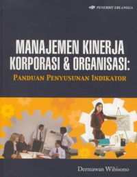 Image of Manajemen kinerja korporasi & organisasi : panduan penyusunan indikator