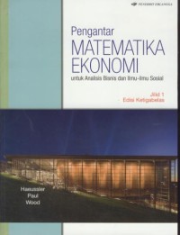 Image of Pengantar matematika ekonomi : untuk analisis bisnis dan ilmu-ilmu sosial Jil.1