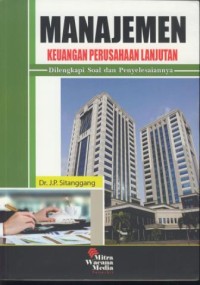Image of Manajemen keuangan perusahaan lanjutan : dilengkapi soal dan penyelesaiannya