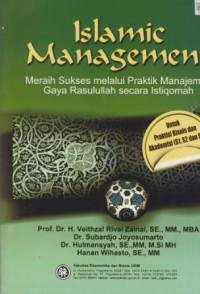Image of Islamic Management : meraih sukses melalui praktik manajemen gaya Rasulullah secara istiqomah