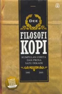 Image of Filosofi kopi : kumpulan cerita dan prosa satu dekade 1995-2005