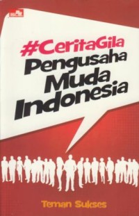 Image of Cerita gila pengusaha muda indonesia