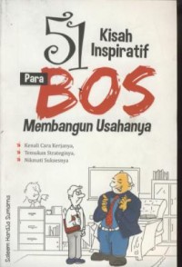 Image of 51 kisah inspiratif para bos membangun usahanya