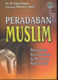 Image of Peradaban muslim : penyebab keruntuhan & perlunya reformasi