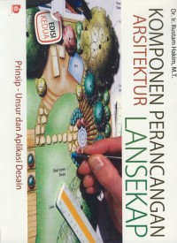 Image of Komponen perancangan arsitektur lansekap : prinsip unsur dan aplikasi desain edisi kedua