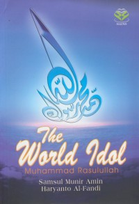 Image of The world idol : Muhammad Rasulullah