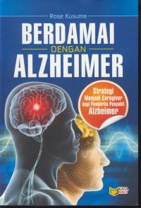 Image of Berdamai dengan alzheimer : strategi menjadi caregiver bagi penderita penyakit alzheimer