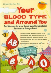 Image of Your blood type and arround you : dari membaca karakter sampai manu diet yang cocok berdasarkan golongan darah