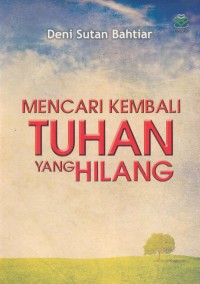 Image of Mencari kembali Tuhan yang hilang