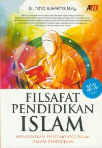 Image of Filsafat pendidikan islam : menguatkan epistemologi islam dalam pendidikan