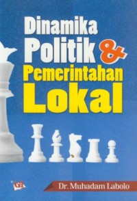 Image of Dinamika politik & pemerintahan lokal