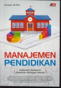 Image of Manajemen pendidikan : komponen-komponen elementer kemajuan sekolah