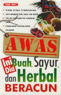 Image of Awas ini dia buah, sayur, dan herbal beracun