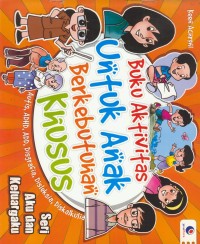 Image of Buku aktivitas untuk anak berkebutuhan khusus :autis ADHD, ADD, Disgrafia, Disleksia, Diskalkulia