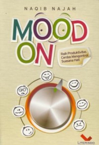 Image of Mood on : raih produktivitas cerdas mengontrol suasana hati