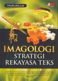 Image of Imagologi strategi rekayasa teks