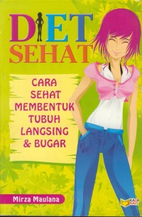 Image of Diet sehat : cara sehat membentuk tubuh lansing & bugar
