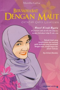 Image of Bersahabat dengan maut : catatan gadis leukemia