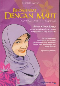 Image of Bersahabat dengan maut : catatan gadis leukemia