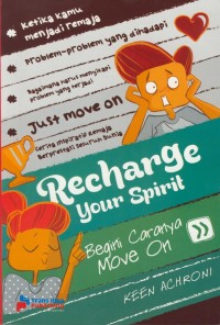 Image of Recharge your spirit : begini caranya move on