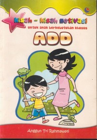 Image of Kisah-kisah motivasi untuk anak berkebutuhan khusus ADD