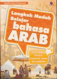 Image of Langkah mudah belajar bahasa arab : tata bahasa struktur, kosakata, ejaan dan pelafalan