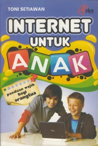 Image of Internet untuk anak : panduan wajib bagi orang tua