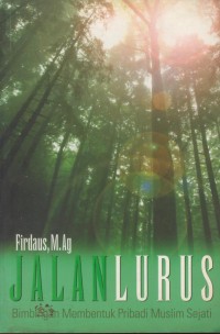 Image of Jalan lurus : bimbingan membentuk pribadi muslim sejati