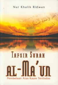 Image of Tafsir surah al-ma'un : pembela atas kaum tertindas