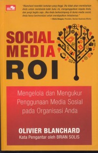 Image of Sosial media roi : mengelola dan mengukur penggunaan media sosial pada organisasi anda