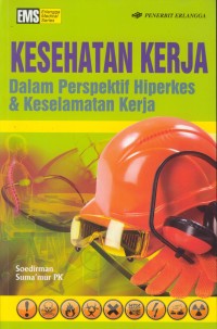 Image of Kesehatan kerja dalam perspektif hiperkes & keselamatan kerja