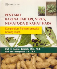 Image of Penyakit karena bakteri, virus, nematoda & kahat hara : kompendium penyakit-penyakit kacang tanah