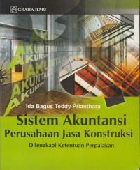 Image of Sistem akuntansi perusahaan jasa konstruksi : dilengkapi ketentuan perpajakan