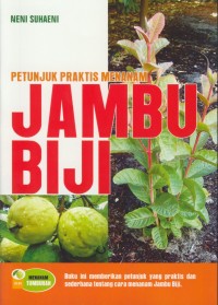 Image of Petunjuk praktis menanam jambu biji