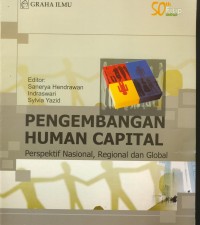 Image of Pengembangan human capital : persepektif nasional, regional dan global