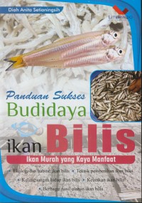 Image of Panduan sukses budidaya ikan bilis : ikan murah yang kaya manfaat